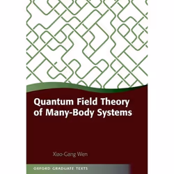 ISBN Quantum Field Theory of Many-Body Systems ( From the Origin of Sound to an Origin of Light and Electrons ), Anglais, Cou ...