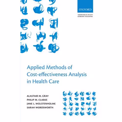 ISBN Applied Methods of Cost-effectiveness Analysis in Healthcare, Alastair M. Gray, Philip M. Clarke, Jane L. Wolstenholme,  ...
