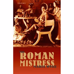 ISBN The Roman Mistress ( Ancient and Modern Representations ), Maria Wyke, Anglais, Oxford University Press, 04/10/2007, uni ...