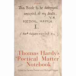 ISBN Thomas Hardy's 'Poetical Matter' Notebook, Pamela Dalziel, Michael Millgate, Anglais, Oxford University Press, 29/01/200 ...