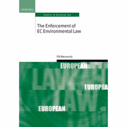 ISBN The Enforcement of EC Environmental Law, Pål Wennerås, 368 pages, Anglais, Oxford University Press, 16/08/2007, unisexe