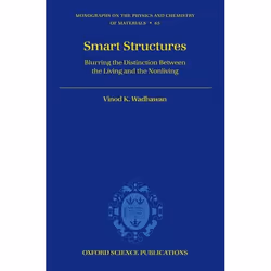 ISBN Smart Structures ( Blurring the Distinction Between the Living and the Nonliving ), Vinod K. Wadhawan, Anglais, Oxford U ...