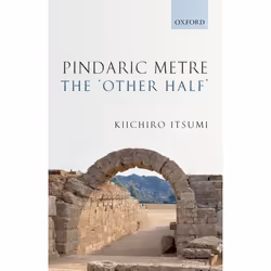 ISBN Pindaric Metre: The 'Other Half', Kiichiro Itsumi, 488 pages, Anglais, Oxford University Press, 18/12/2008, unisexe