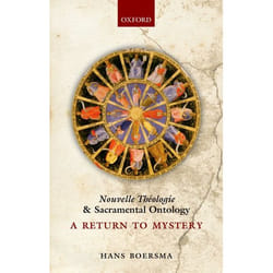 ISBN Nouvelle Théologie and Sacramental Ontology ( A Return to Mystery )