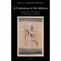 ISBN A Confusion of the Spheres ( Kierkegaard and Wittgenstein on Philosophy and Religion ), Anglais, Livre broché, 222 pages
