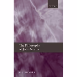 ISBN The Philosophy of John Norris, W. J. Mander, 230 pages, Anglais, Oxford University Press, 26/06/2008, unisexe