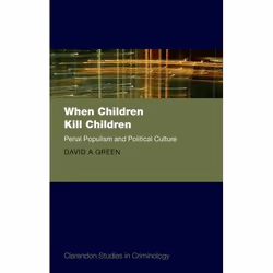 ISBN When Children Kill Children ( Penal Populism and Political Culture ), Anglais, Livre broché, 352 pages