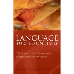 ISBN Language Turned on Itself ( The Semantics and Pragmatics of Metalinguistic Discourse )