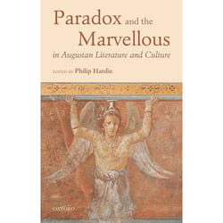Paradox and the Marvellous in Augustan Literature and Culture