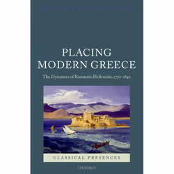 ISBN Placing Modern Greece ( The Dynamics of Romantic Hellenism 1770-1840 ), Constanze Guthenke, 288 pages, Anglais, Oxford U ...