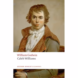 ISBN Caleb Williams, William Godwin, Pamela Clemit, 416 pages, Anglais, Oxford University Press, 12/02/2009, unisexe