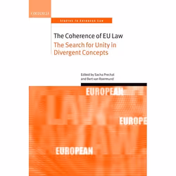 ISBN The Coherence of EU Law ( The Search for Unity in Divergent Concepts ), Sacha Prechal, Bert van Roermund, 576 pages, Ang ...