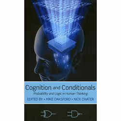 ISBN Cognition and Conditionals ( Probability and Logic in Human Thinking ), 420 pages
