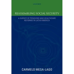 ISBN Reassembling Social Security ( A Survey of Pensions and Health Care Reforms in Latin America ), Anglais, Livre broché, 4 ...