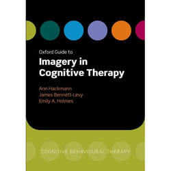 Oxford Guide to Imagery in Cognitive Therapy (Oxford Guides to Cognitive Behavioural Therapy) - [Version Originale]