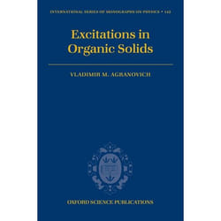Excitations in Organic Solids, International Series of Monographs on Physics