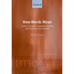 ISBN How Words Mean ( Lexical Concepts Cognitive Models and Meaning Construction ), Anglais, Couverture rigide, 400 pages