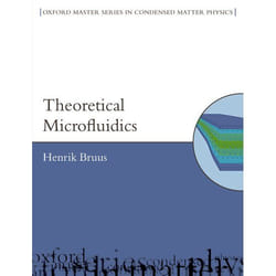 Theoretical Microfluidics, Oxford Master Series in Physics