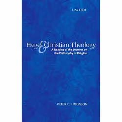 ISBN Hegel and Christian Theology ( A Reading of the Lectures on the Philosophy of Religion ), Anglais, Couverture rigide, 32 ...