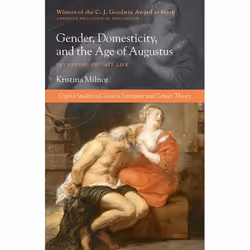 ISBN Gender Domesticity and the Age of Augustus ( Inventing Private Life ), Anglais, Couverture rigide, 384 pages