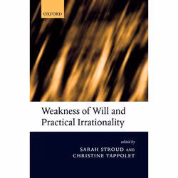 ISBN Weakness of Will and Practical Irrationality, Anglais, Couverture rigide, 328 pages