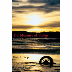 ISBN The Measure of Things ( Humanism Humility and Mystery ), Anglais, Couverture rigide, 384 pages