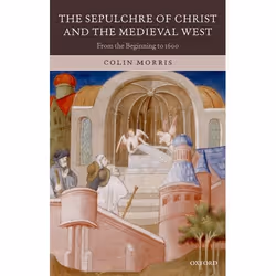ISBN The Sepulchre of Christ and the Medieval West ( From the Beginning to 1600 ), Anglais, Couverture rigide