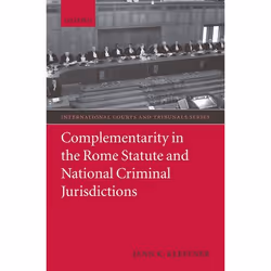 ISBN Complementarity in the Rome Statute and National Criminal Jurisdictions, Jann K. Kleffner, 426 pages, Anglais, Oxford Un ...
