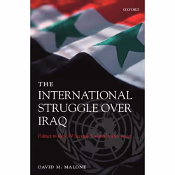 ISBN The International Struggle Over Iraq ( Politics in the UN Security Council 1980-2005 ), David M. Malone, 424 pages, Angl ...