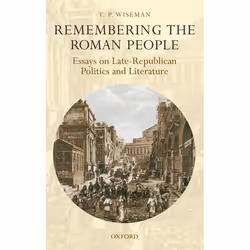 ISBN Remembering the Roman People ( Essays on Late-Republican Politics and Literature ), Anglais, Livre broché, 288 pages