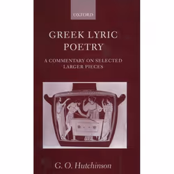ISBN Greek Lyric Poetry ( A Commentary on Selected Larger Pieces (Alcman Stesichorus Sappho Alcaeus Ibycus Anacreon Simonides ...