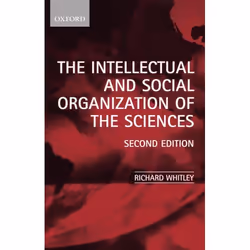 ISBN The Intellectual and Social Organization of the Sciences, Richard Whitley, unisexe, Oxford University Press, 29/06/2000, ...