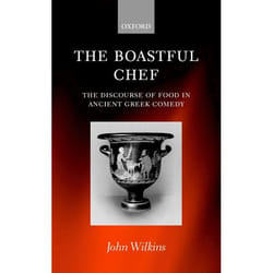 ISBN The Boastful Chef ( The Discourse of Food in Ancient Greek Comedy ) livre