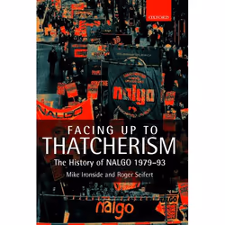 ISBN Facing Up to Thatcherism ( The History of NALGO 1979-93 ), Michael Ironside, Roger Seifert, unisexe, Oxford University P ...