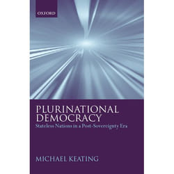 Plurinational Democracy: Stateless Nations in a Post-Sovereignty Era