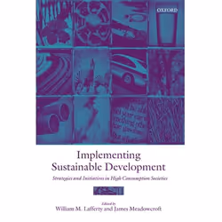 ISBN Implementing Sustainable Development ( Strategies and Initiatives in High Consumption Societies ), Anglais, Couverture r ...