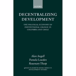 ISBN Decentralizing Development ( The Political Economy of Institutional Change in Colombia and Chile ), 252 pages