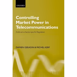 ISBN Controlling Market Power in Telecommunications ( Antitrust vs. Sector-Specific Regulation ), Damien Géradin, Michel Kerf ...