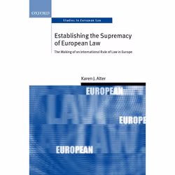 ISBN Establishing the Supremacy of European Law ( The Making of an International Rule of Law in Europe ), Anglais, Livre broc ...
