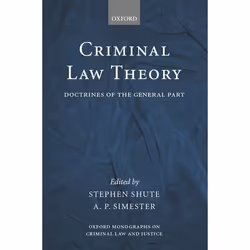 ISBN Criminal Law Theory ( Doctrines of the General Part ), 332 pages