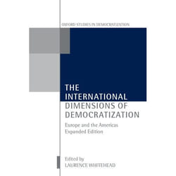 The International Dimensions of Democratization, Oxford Studies in Democratization