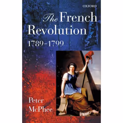 ISBN The French Revolution 1789-1799, Peter McPhee, Anglais, Oxford University Press, 06/12/2001, unisexe, 1 pièce(s)