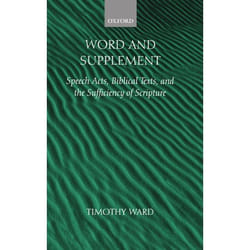 ISBN Word and Supplement ( Speech Acts Biblical Texts and the Sufficiency of Scripture ) livre