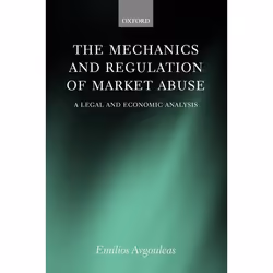 ISBN The Mechanics and Regulation of Market Abuse ( A Legal and Economic Analysis ), 608 pages