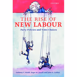 ISBN The Rise of New Labour ( Party Policies and Voter Choices ), Anglais, Livre broché
