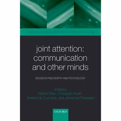 ISBN Joint Attention: Communication and Other Minds ( Issues in Philosophy and Psychology ), Anglais, Couverture rigide, 348  ...