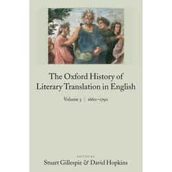 The Oxford History of Literary Translation in English, 1660-1790