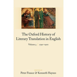The Oxford History of Literary Translation in English, 1790-1900, Oxford History of Literary Translation in English