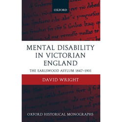 Mental Disability in Victorian England, Oxford Historical Monographs