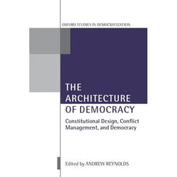 The Architecture of Democracy, Oxford Studies in Democratization